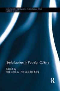 Book Cover for Serialization in Popular Culture by Rob Allen, Thijs van den Berg