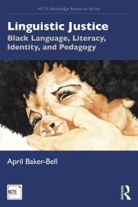 Book Cover for Linguistic Justice by April BakerBell, National Council of Teachers of English
