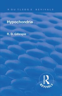 Book Cover for Revival: Hypochondria (1929) by R D Gillespie