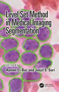 Book Cover for Level Set Method in Medical Imaging Segmentation by Ayman S ElBaz, Jasjit S Suri