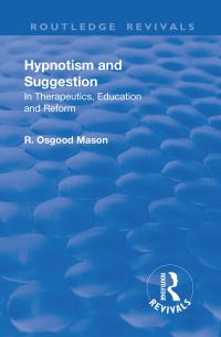Book Cover for Revival: Hypnotism and Suggestion (1901) by R Osgood Mason