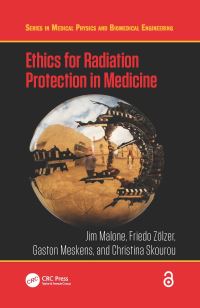 Book Cover for Ethics for Radiation Protection in Medicine by J F Malone, Friedo Zölzer, Gaston Meskens, Christina Skourou