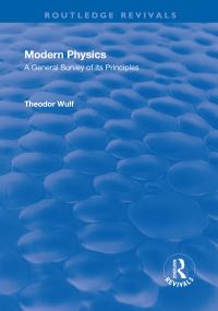 Book Cover for Revival: Modern Physics (1930) by Theodor Wulf