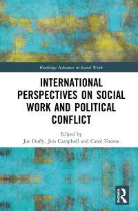 Book Cover for International Perspectives on Social Work and Political Conflict by Joe Duffy, Jim Campbell, Carol Tosone
