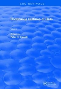 Book Cover for Revival: Continuous Cultures of Cells (1981) by Peter H Calcott