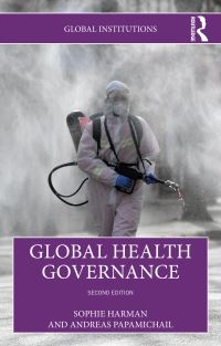 Book Cover for Global Health Governance by Sophie Harman, Andres Papamichail, Sophie Harman