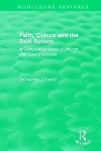 Book Cover for Faith, Culture and the Dual System by Bernadette OKeeffe