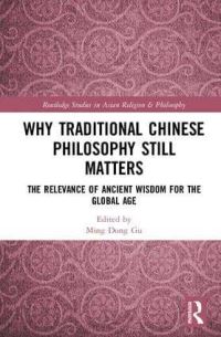Book Cover for Why Traditional Chinese Philosophy Still Matters by Mingdong Gu
