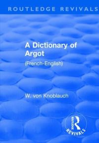 Book Cover for Revival: A Dictionary of Argot (1912) by Knoblauch von