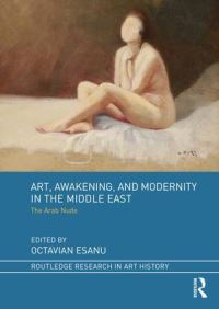 Book Cover for Art, Awakening, and Modernity in the Middle East by Octavian Esanu