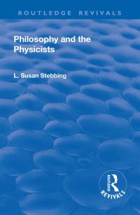 Book Cover for Philosophy and the Physicists by L Susan Stebbing