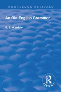 Book Cover for An Old English Grammar by E E Wardale