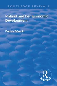 Book Cover for Poland and Her Economic Development by Roman Górecki