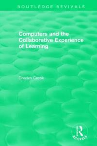 Book Cover for Computers and the Collaborative Experience of Learning by Charles Crook