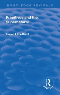 Book Cover for Revival: Primitives and the Supernatural (1936) by Lucien LecyBruhl