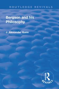 Book Cover for Bergson and His Philosophy by J Alexander Gunn