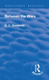 Book Cover for Between the Wars by D C Somervell
