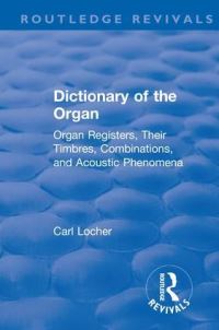 Book Cover for Dictionary of the Organ by Carl Locher