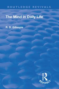 Book Cover for The Mind in Daily Life by R D Gillespie