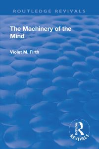 Book Cover for The Machinery of the Mind by Violet M Firth