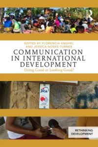 Book Cover for Communication in International Development by Florencia Enghel, Jessica NoskeTurner