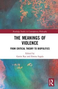 Book Cover for The Meanings of Violence by Gavin Rae, Emma Ingala
