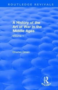 Book Cover for A History of the Art of War in the Middle Ages. Volume 1 by Charles Oman