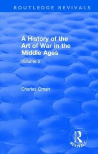 Book Cover for A History of the Art of War in the Middle Ages. Volume 2 by Charles Oman