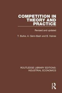 Book Cover for Competition in Theory and Practice by Terry Burke, A GennBash, Brian Haines