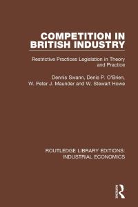 Book Cover for Competition in British Industry by Dennis Swan, D P OBrien, W Peter J Maunder, W Stewart Howe