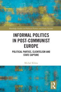 Book Cover for Informal Politics in Post-Communist Europe by Michal Klíma