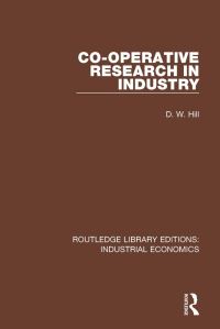 Book Cover for Co-Operative Research in Industry by D W Hill