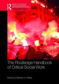 Book Cover for The Routledge Handbook of Critical Social Work by Stephen A Webb