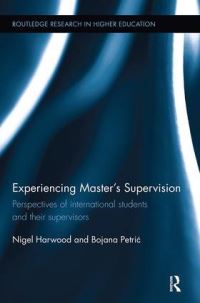 Book Cover for Experiencing Master's Supervision by Nigel Harwood, Bojana PetriÔc