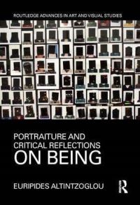 Book Cover for Portraiture and Critical Reflections on Being by Euripides Altintzoglou