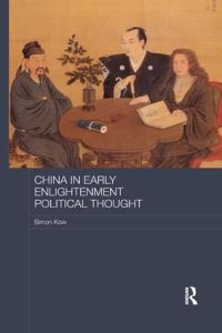 Book Cover for China in Early Enlightenment Political Thought by Simon Kow