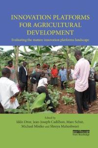 Book Cover for Innovation Platforms for Agricultural Development by Iddo Dror, JeanJoseph Cadilhon, Marc Schut, Michael Misiko, Shreya Maheshwari