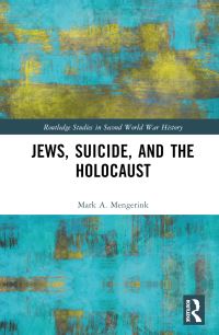 Book Cover for Jews, Suicide, and the Holocaust by Mark Alan Mengerink