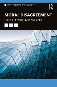 Book Cover for Moral Disagreement by Rach CoskerRowland