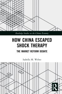 Book Cover for How China Escaped Shock Therapy by Isabella Weber