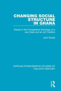 Book Cover for Changing Social Structure in Ghana by Jack Goody
