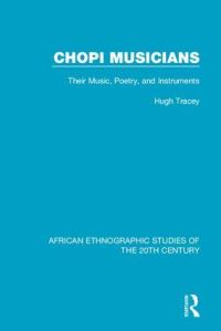 Book Cover for Chopi Musicians by Hugh Tracey