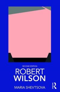 Book Cover for Robert Wilson by Maria Shevtsova