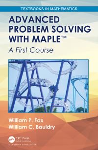 Book Cover for Advanced Problem Solving With Maple by William P. Fox, William C. Bauldry