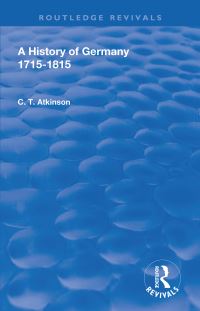 Book Cover for A History of Germany 1715-1815 by C T Atkinson