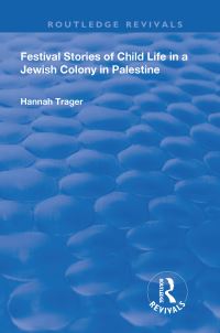 Book Cover for Festival Stories of Child Life in a Jewish Colony in Palestine by Hannah Trager