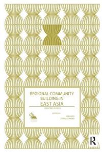 Book Cover for Regional Community Building in East Asia by Lai To Lee,   Zarina Othman