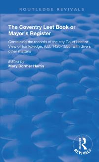 Book Cover for The Coventry Leet Book or Mayor's Register by Coventry England Court leet