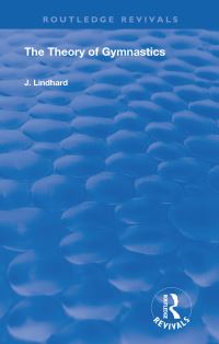 Book Cover for The Theory of Gymnastics by J Lindhard