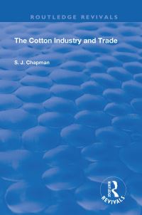 Book Cover for The Cotton Industry and Trade by SJ Chapman